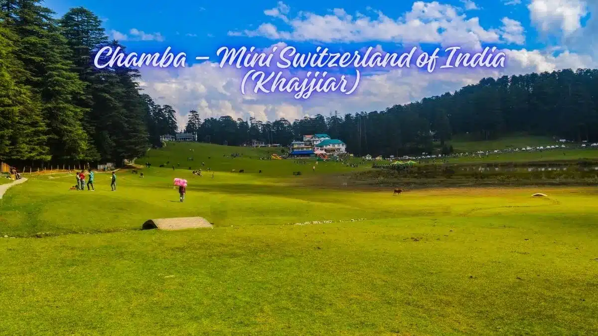 Chamba – Mini Switzerland of India