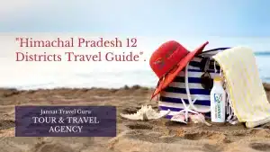 Top Kullu Manali Tourist Places 8 Himachal Pradesh 12 Districts Travel Guide